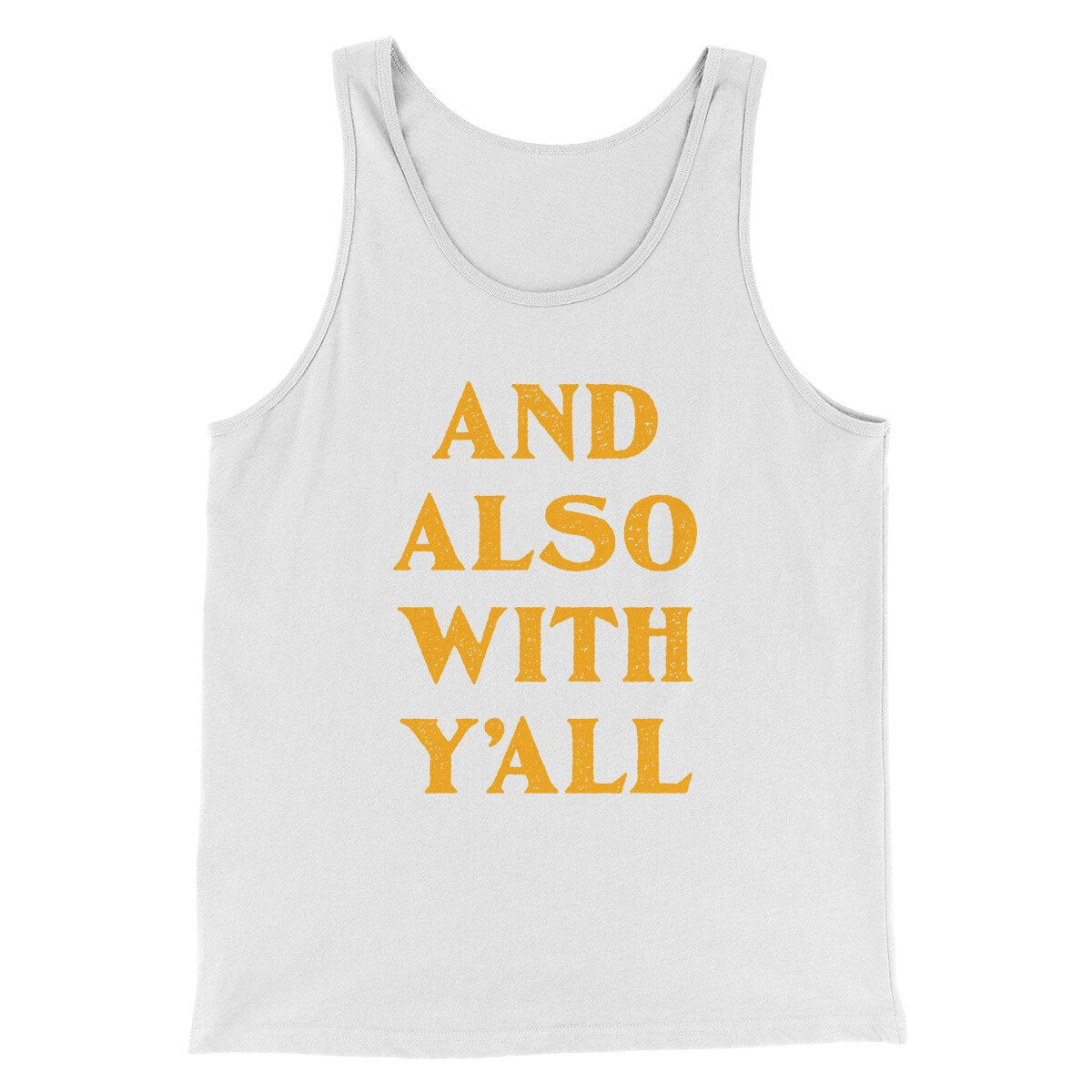 And Also With Yall Men/Unisex Tank Top