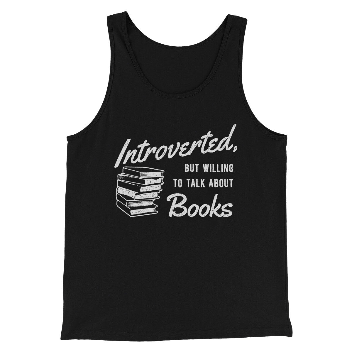Introverted But Willing To Talk About Books Funny Men/Unisex Tank Top