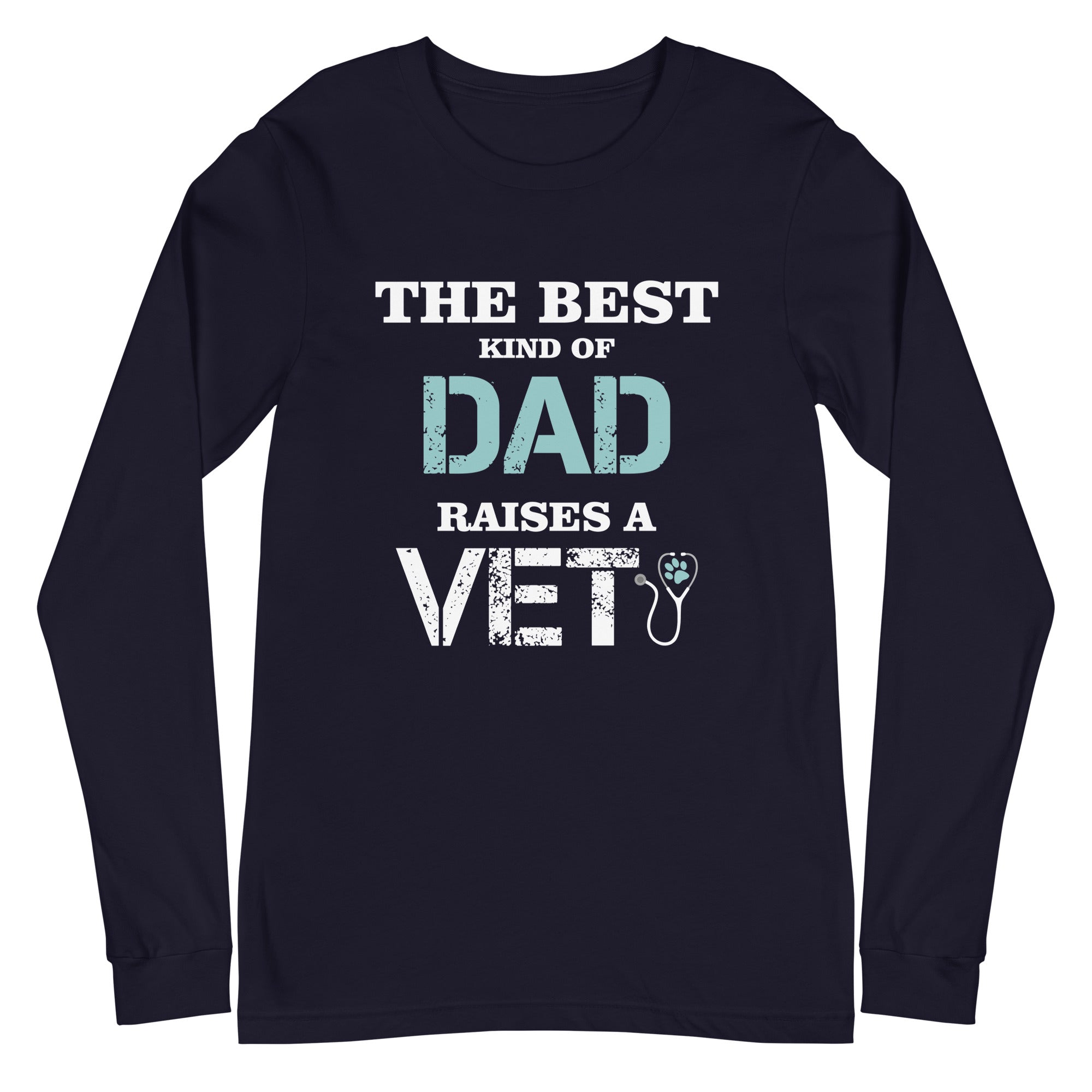 The best kind of Dad raises a Vet Unisex Long Sleeve Tee