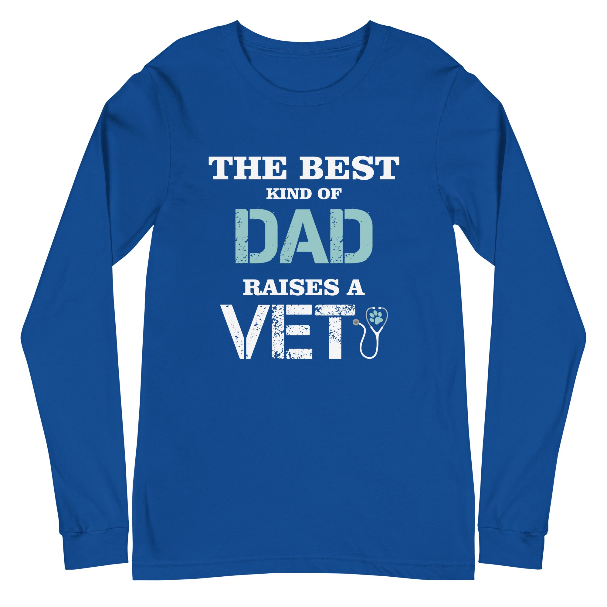 The best kind of Dad raises a Vet Unisex Long Sleeve Tee
