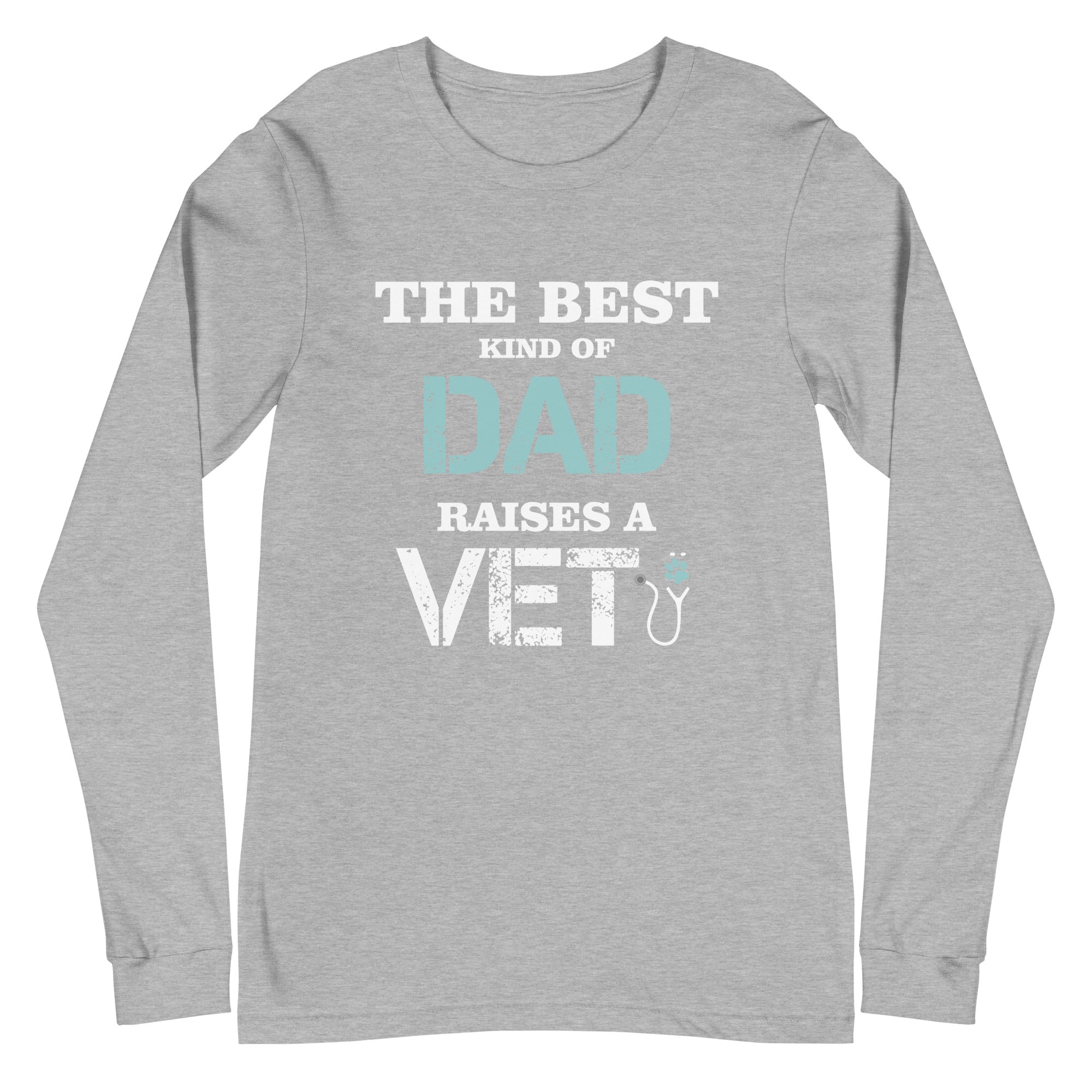 The best kind of Dad raises a Vet Unisex Long Sleeve Tee