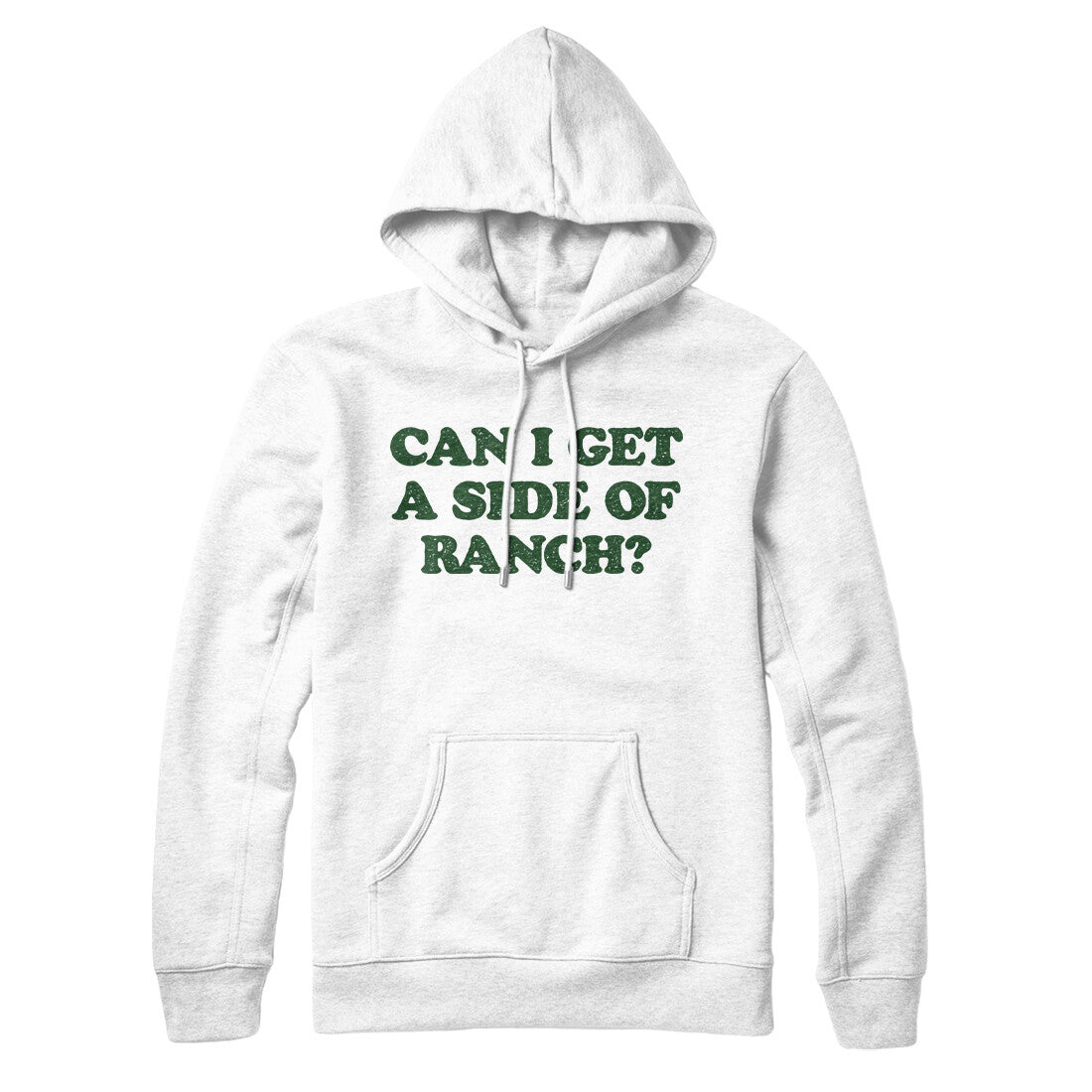 Can I Get A Side Of Ranch Hoodie